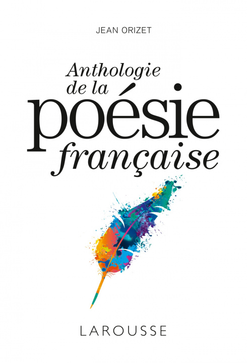 Kniha Anthologie de la poésie française Jean Orizet