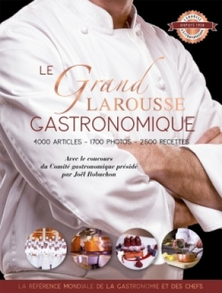 Book Le grand Larousse gastronomique présidé par Joël Robuchon Comité gastronomique