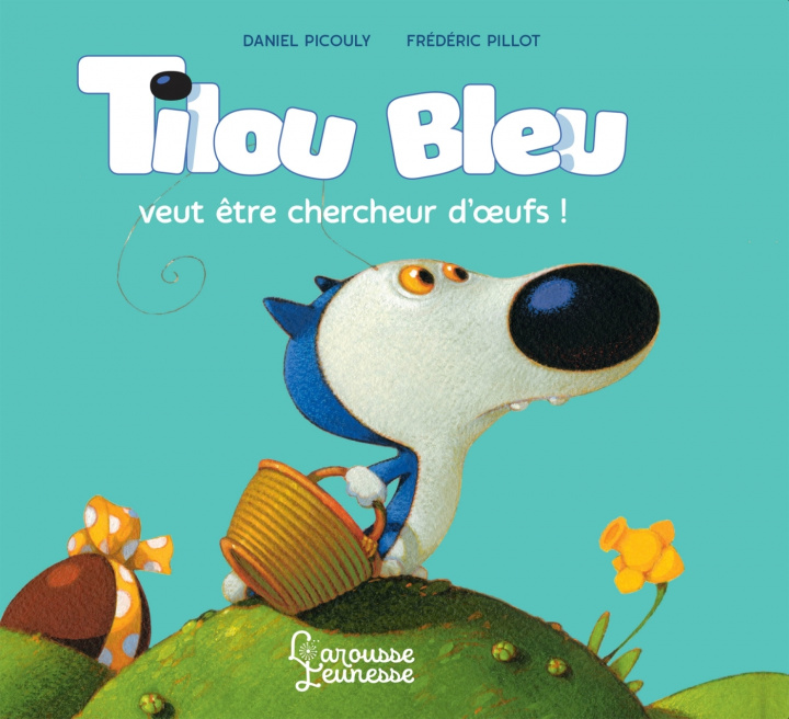 Kniha Tilou Bleu veut être chercheur d'oeufs Daniel Picouly