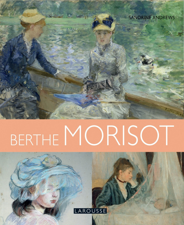 Kniha Berthe Morisot Sandrine ANDREWS