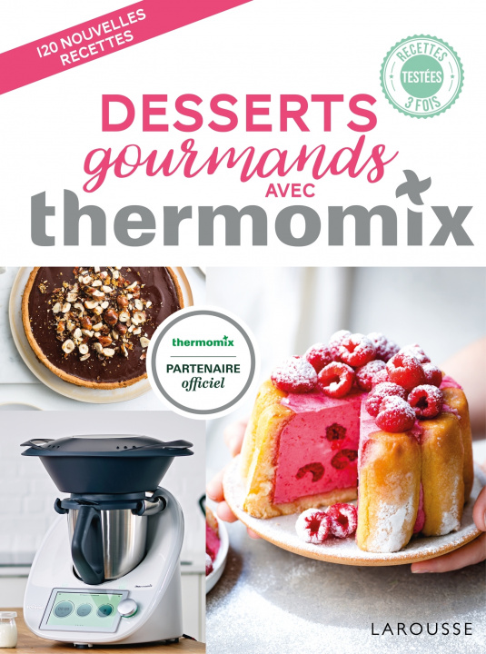 Book Desserts gourmands avec Thermomix Bérengère Abraham