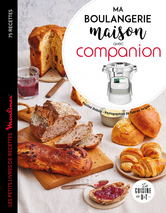 Kniha Ma boulangerie maison avec Companion Pauline Dubois-Platet