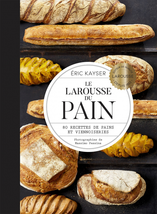 Kniha Le Larousse du Pain Eric Kayser