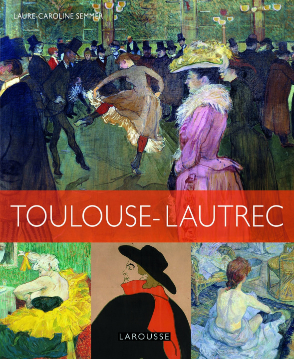 Книга Henri de Toulouse Lautrec Laure-Caroline Semmer