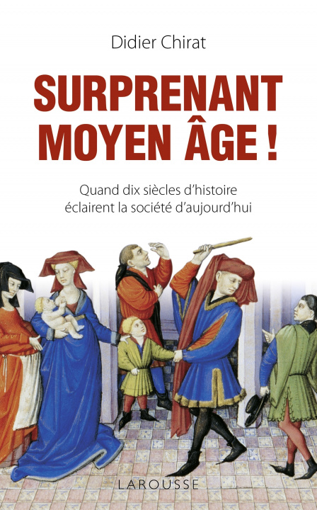 Kniha Surprenant Moyen Age ! Didier Chirat