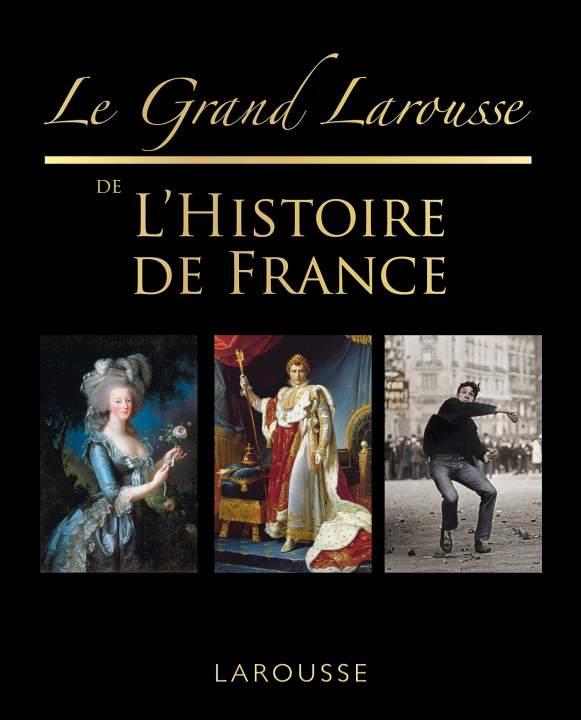 Книга Le grand Larousse de l'Histoire de France 