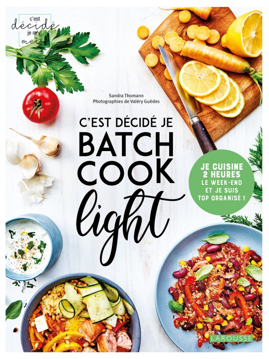 Carte C'est décidé, je batch cook light ! Sandra Thomann
