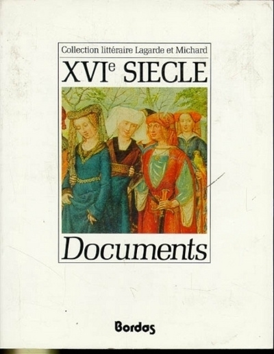 Knjiga LAGARDE ET MICHARD DOCUMENTS XVIE SIECLE L'ANTHOLOGIE PAR EXCELLENCE POUR LE PROFESSEUR Jean-Pierre Weil
