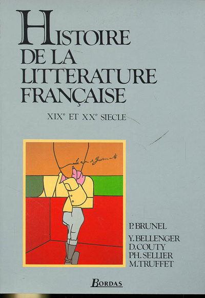 Kniha HISTOIRE DE LA LITTERATURE FRANCAISE T2 XIXE ET XXE SIECLE Yvonne Bellenger