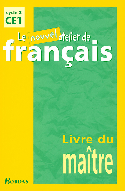 Kniha Le Nouvel Atelier de Français CE1 2001 Livre du maître Jean-Louis Bray