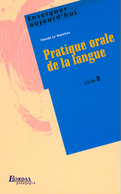 Knjiga PRATIQUE ORALE LANGUE CYCLE 2 Claude Le Manchec