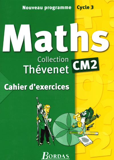 Kniha Thévenet Mathématiques CM2 2004 Cahier d'exercices Françoise Bourhis-Laine