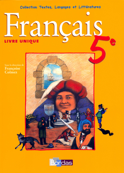 Книга FRANCAIS 5EME LIVRE UNIQUE MANUEL 2006 Françoise Colmez