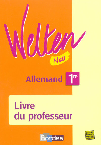 Książka Welten Neu Allemand 1ère 2007 Livre du professeur Anne Delposen