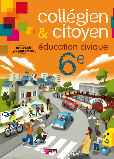 Carte Collégien et citoyen Education civique 6e 2009 Manuel de l'élève Jean-François Leborgne