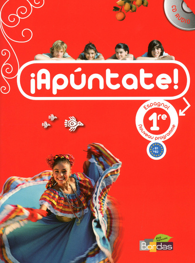 Boek Apuntate Espagnol Lycée 1ère 2011 Manuel de l'élève avec CD-audio Anne Chauvigne Diaz