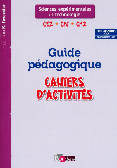 Książka Tavernier Sciences expérimentales et technologie CE2 CM1 CM2 2014 Guide pédagogique des cahiers Adeline André