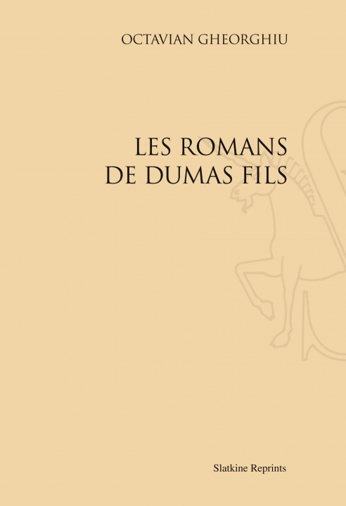 Kniha LES ROMANS DE DUMAS FILS. (1931) GEORGHIU OCTAVIEN