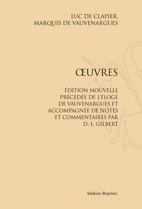 Kniha OEUVRES. AVEC NOTES ET COMMENTAIRES PAR D.-L. GILBERT. (1857) VAUVENARGUES