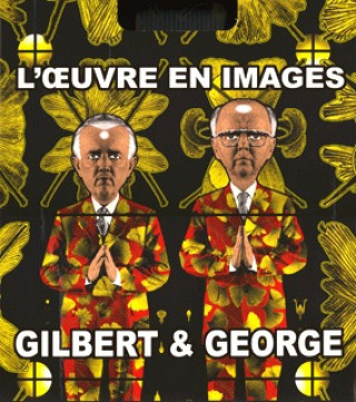 Libro Gilbert & George, l'oeuvre en images Fuchs