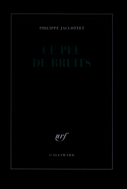 Knjiga Ce peu de bruits Jaccottet