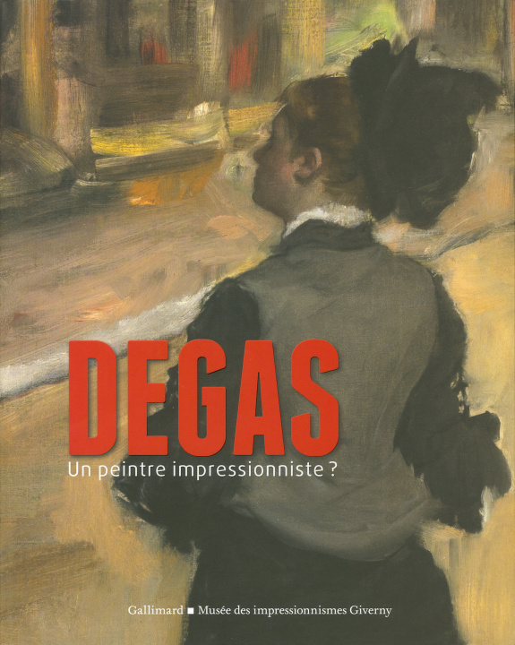 Kniha Degas, un peintre impressionniste ? Collectifs