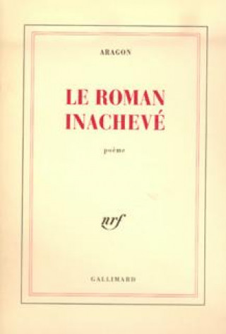 Kniha Le Roman inachevé Aragon