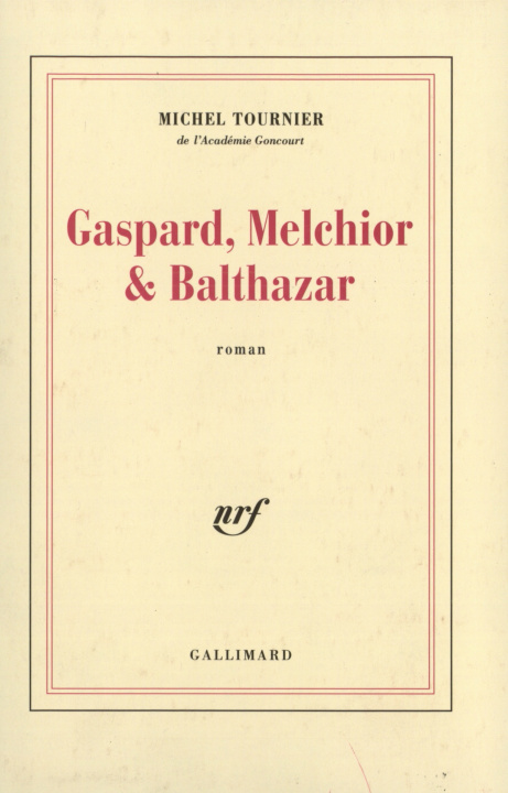 Könyv Gaspard, Melchior & Balthazar Tournier