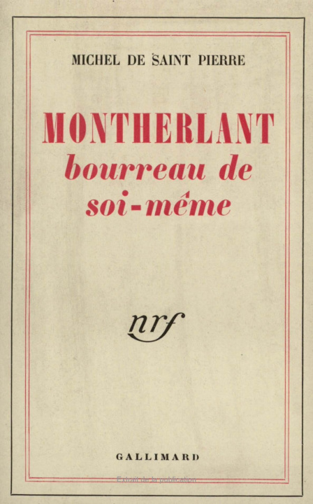 Knjiga Montherlant, bourreau de soi-même Saint Pierre