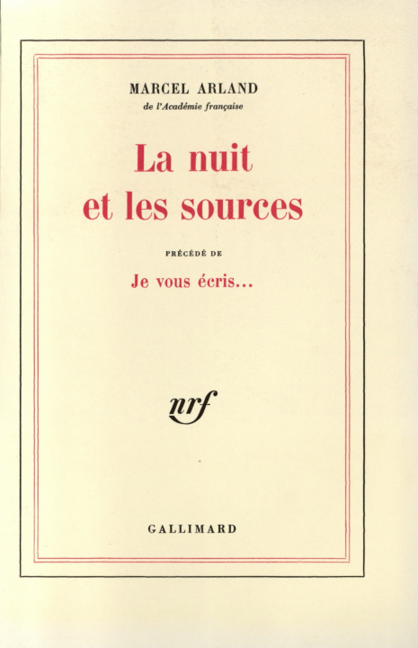 Książka La Nuit et les sources / Je vous écris Arland