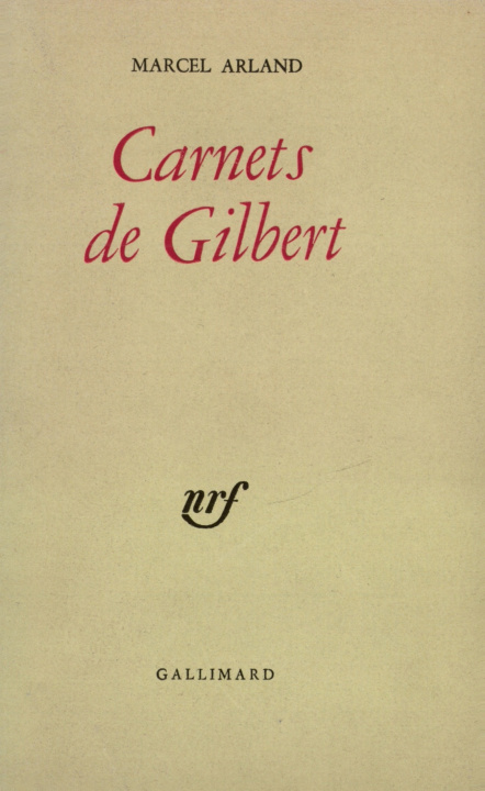 Buch Carnets de Gilbert / Carnets d'un personnage /Qui parle ? /J'écoute Arland