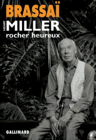 Book Henry Miller, rocher heureux Brassaï