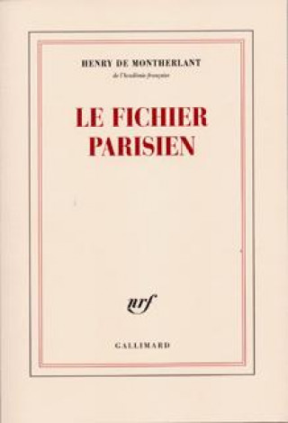 Kniha Le Fichier parisien Montherlant