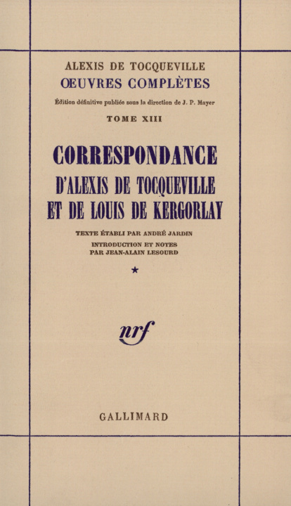 Carte Correspondance d'Alexis de Tocqueville et de Louis de Kergorlay Tocqueville