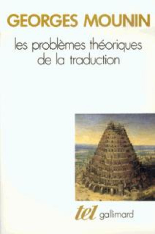 Kniha Les problèmes théoriques de la traduction Mounin