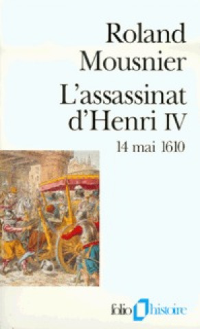 Buch L'assassinat d'Henri IV Mousnier