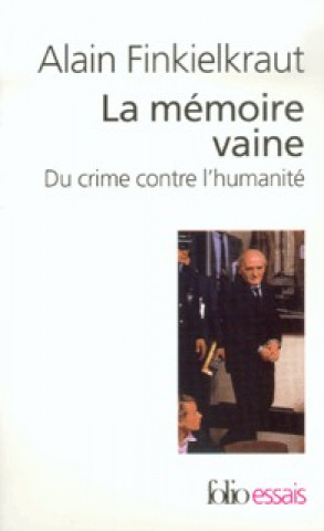 Boek La Mémoire vaine Finkielkraut