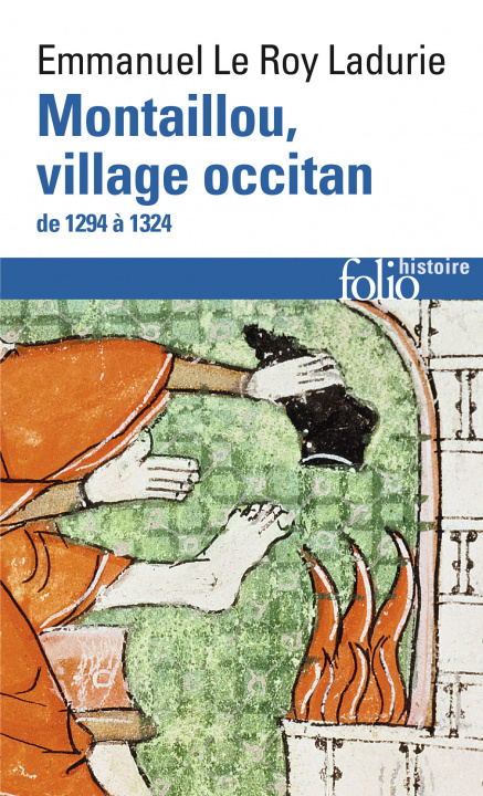 Carte Montaillou, village occitan de 1294 à 1324 Le Roy Ladurie