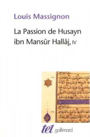 Книга La Passion de Husayn ibn Mansûr Hallâj Massignon