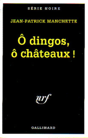 Book O DINGOS, O CHATEAUX ! MANCHETTE