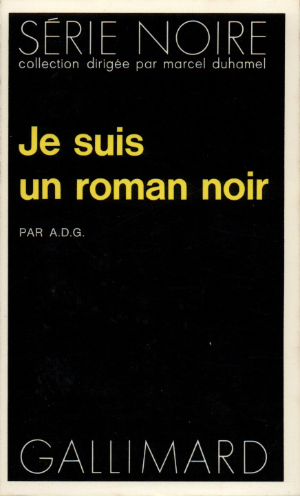 Knjiga JE SUIS UN ROMAN NOIR A.D.G.