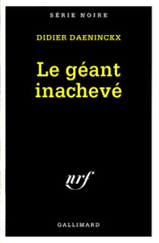 Knjiga LE GEANT INACHEVE DAENINCKX