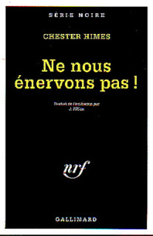 Book Ne nous énervons pas ! Himes
