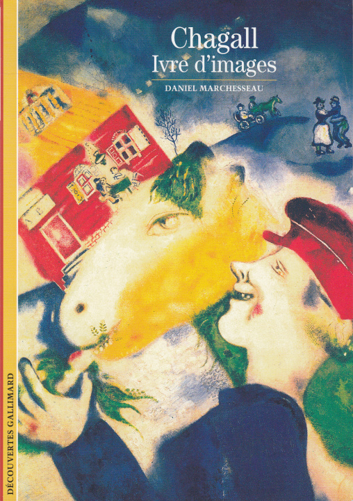Könyv Chagall, ivre d'images Marchesseau