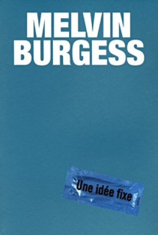 Knjiga Une idée fixe Burgess
