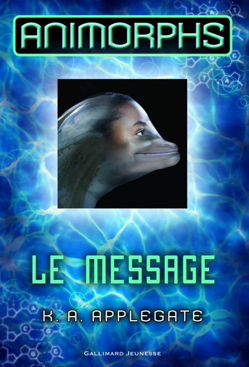 Książka Animorphs, 4 : Le message Applegate