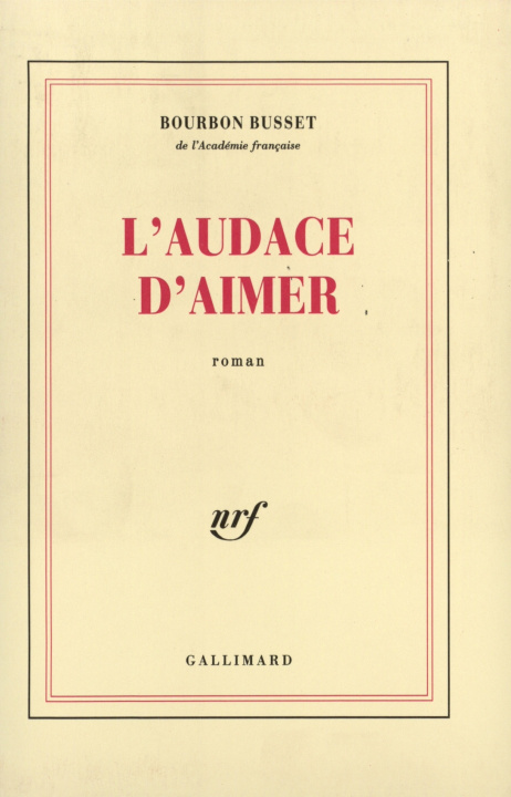 Boek L'Audace d'aimer Bourbon Busset