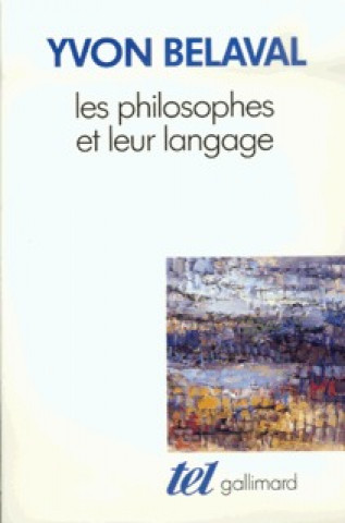 Carte Les Philosophes et leur langage Belaval