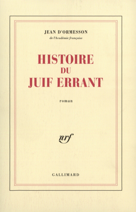 Könyv Histoire du Juif errant Ormesson
