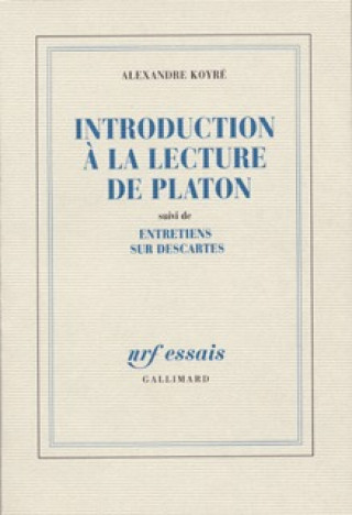 Carte Introduction à la lecture de Platon / Entretiens sur Descartes Koyré